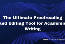 The Ultimate Proofreading and Editing Tool for Academic Writing