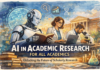 AI in Academic Research: The Ultimate Guide for Every Scholar to Work Smarter and Publish Faster